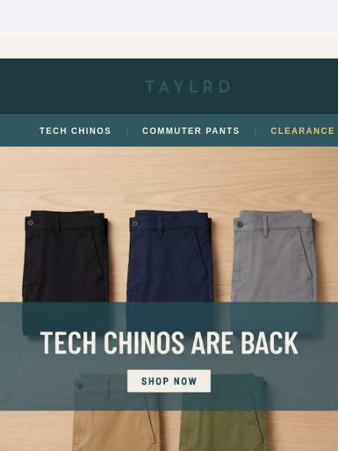 taylrd newsletter: [RESTOCK ALERT] Tech Chinos are Back!