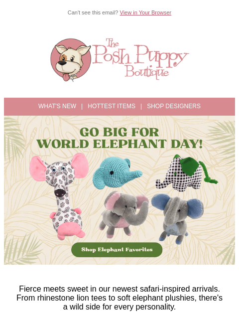 poshpuppyboutique newsletter: 🦁🐘 New Wild Favorites: Lions & Elephants Have Ar...