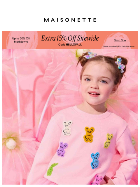 maisonette newsletter: Up To 50% Off Girls' Fall Styles + 15% Off Sitewid...