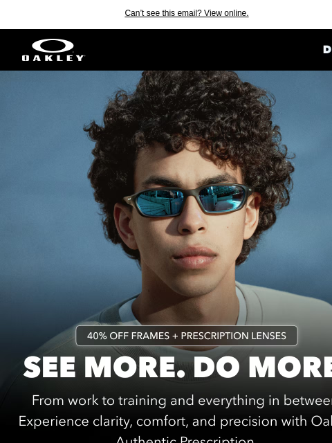 oakley newsletter: Enjoy 40% Off Frames + Prescription Lenses