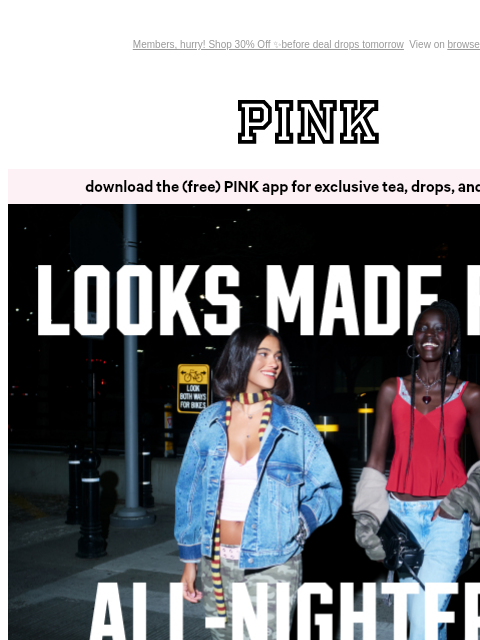 vspink newsletter: 500+ New Looks Made for All-Nighters