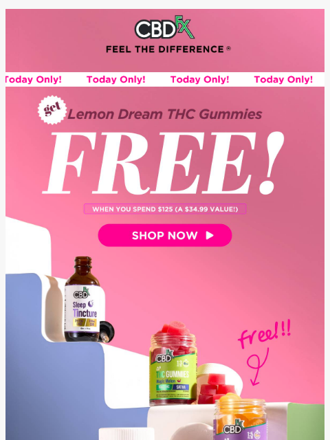 cbdfx newsletter: Today, FREE Lemon Dream THC Gummies w/qualifying p...