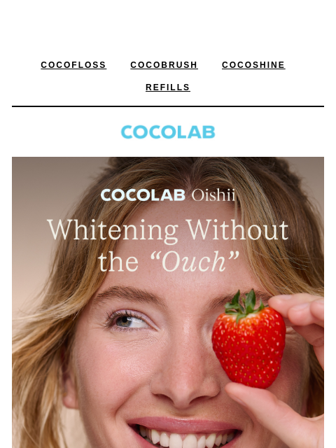 cocolab newsletter: Whiter teeth + strawberry goodness? Sold.