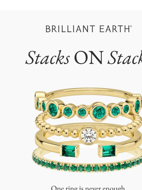 brilliantearth newsletter: Your perfect stack has arrived ✨