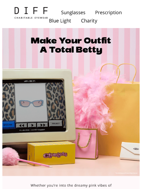 diffeyewear newsletter: Did You Hear? Clueless | DIFF Is Here 🩷