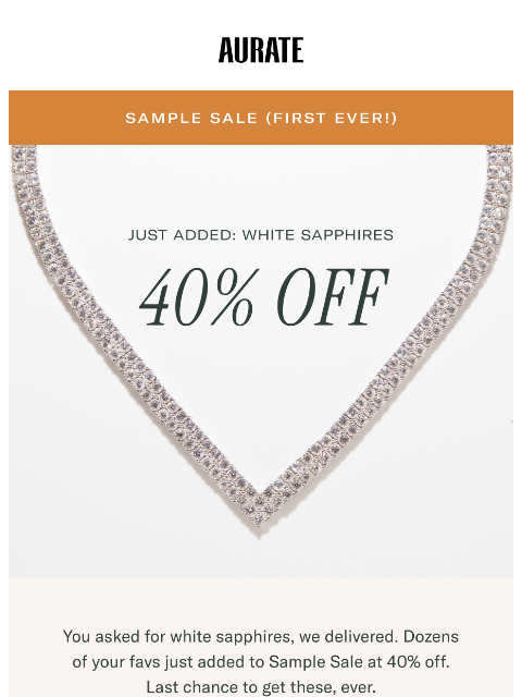 auratenewyork newsletter: 40% OFF WHITE SAPPHIRES