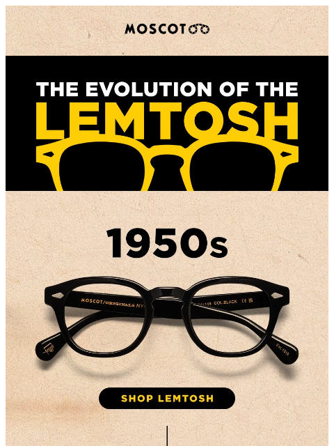 moscot newsletter: Evolution of The LEMTOSH
