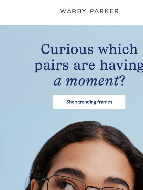 warbyparker newsletter: These frames are getting noticed