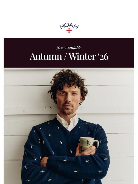 noahny newsletter: Autumn / Winter '26