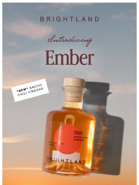 brightland newsletter: Introducing Ember, our first chili vinegar