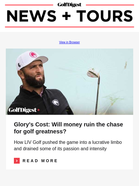 Golf's tempo king made these 2 fixes—then hit 18 greens in a row GolfDigest View in Browser Jon Rahm Glory's Cost: Will money ruin the chase for golf greatness? How LIV Golf pushed the game