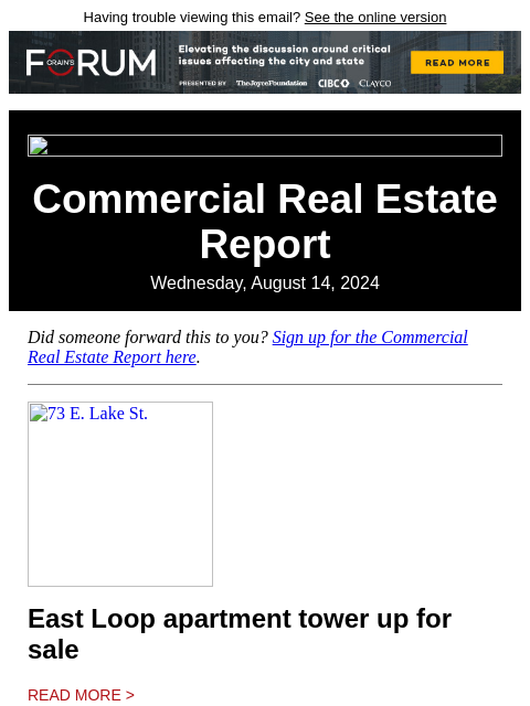 Having trouble viewing this email? See the online version Commercial Real Estate Report Wednesday, August 14, 2024 Did someone forward this to you? Sign up for the Commercial Real Estate Report here.