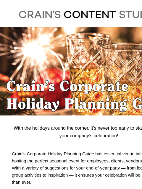 Check out Crain's Corporate Holiday Planning Guide ‌ ‌ ‌ ‌ ‌ ‌ ‌ ‌ ‌ ‌ ‌ ‌ ‌ ‌ ‌ ‌ ‌ ‌ ‌ ‌ ‌ ‌ ‌ ‌ ‌ ‌ ‌ ‌ ‌ ‌ ‌ ‌ ‌ ‌ ‌ ‌ ‌ ‌ ‌ ‌ ‌ ‌ ‌ ‌ ‌ ‌ ‌ ‌ ‌ ‌ ‌ ‌ ‌ ‌ ‌ ‌ ‌ ‌ ‌ ‌ ‌ ‌ ‌ ‌ ‌ ‌ ‌ ‌ ‌ ‌ ‌ ‌ ‌