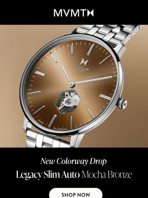mvmt newsletter: NEW COLORWAY: LEGACY SLIM AUTO