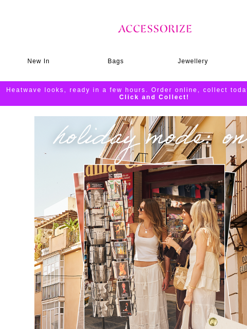 accessorize newsletter: Inside: hot-weather styles you need