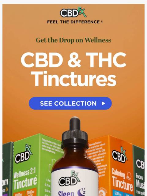 cbdfx newsletter: 💧 Get the drop on our fan-fave CBD & THC Tincture...