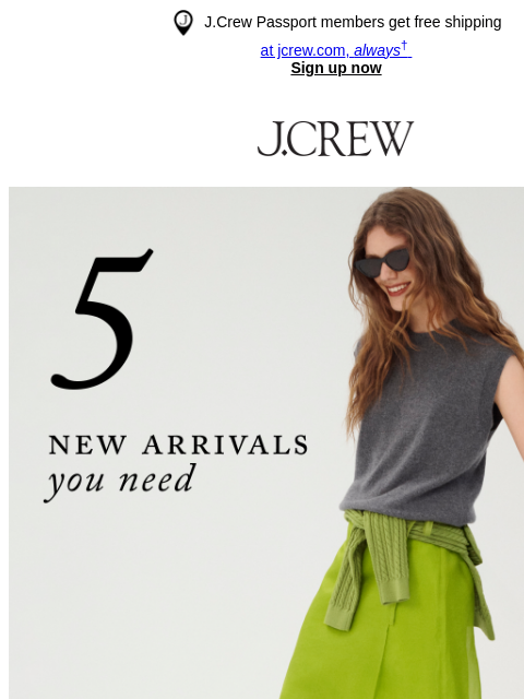 jcrew newsletter: Five new arrivals you need right now