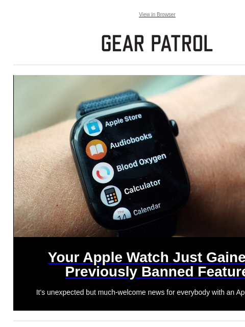 gearpatrol newsletter: The Apple Watch's New Feature Used to Be Banned