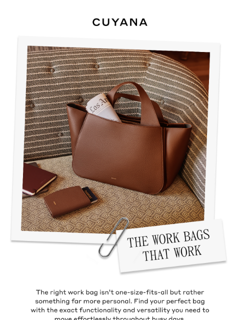 cuyana newsletter: Your Perfect Work Bag