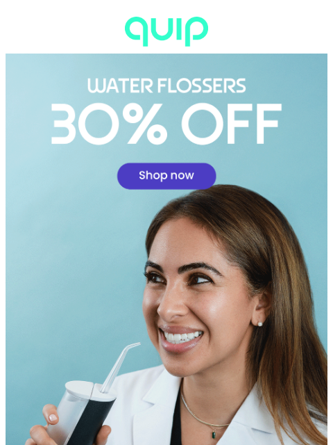 getquip newsletter: 30% off | 3 water flossing myths, busted