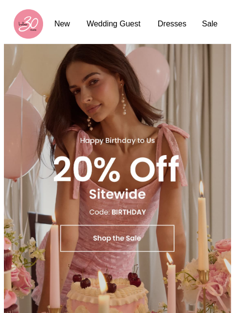 lulus newsletter: IT'S OUR 30th BIRTHDAY! 20% off Everything​