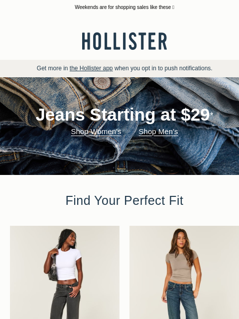 hollisterco newsletter: Jeans starting at $29!
