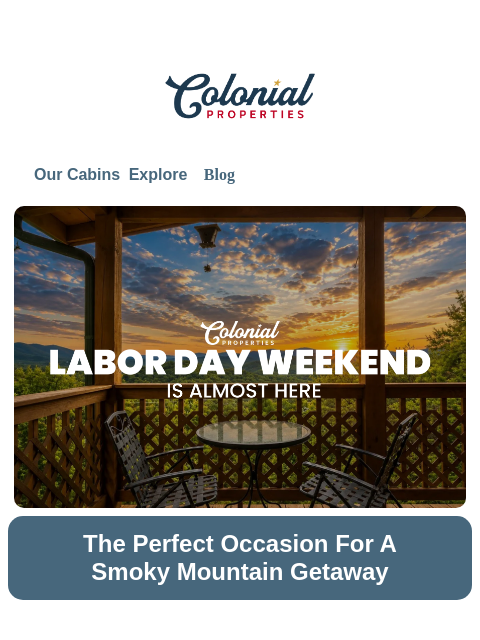 colonialproperties newsletter: Ready for Labor Day Weekend?