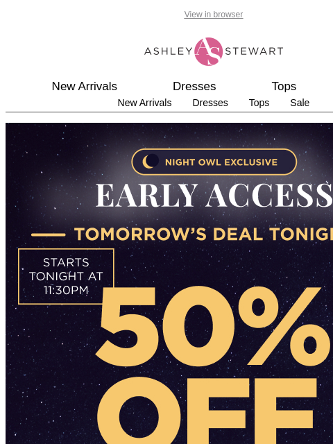 ashleystewart newsletter: 🦉Night Owl — 50% off ALL tops!