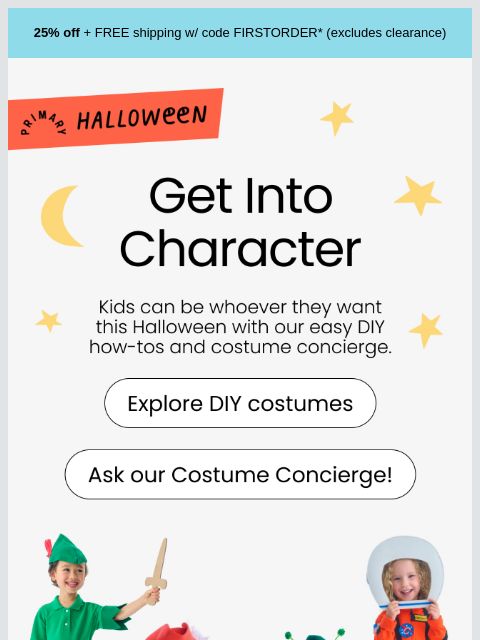 primary newsletter: Get Into Character 🎃 DIY Halloween starts here!
