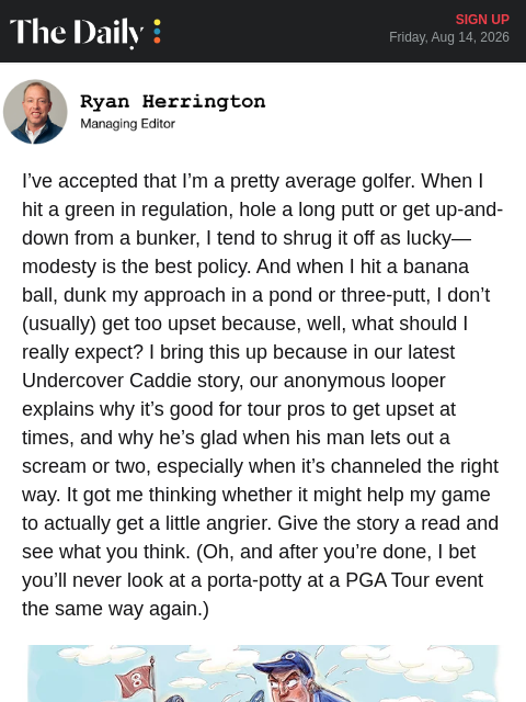 golfdigest newsletter: Why caddies let tour pros freak out