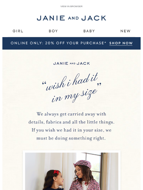 janieandjack newsletter: Wish it came in your size? So do we