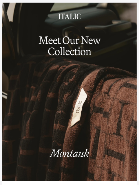 italic newsletter: First Look: The Montauk Collection