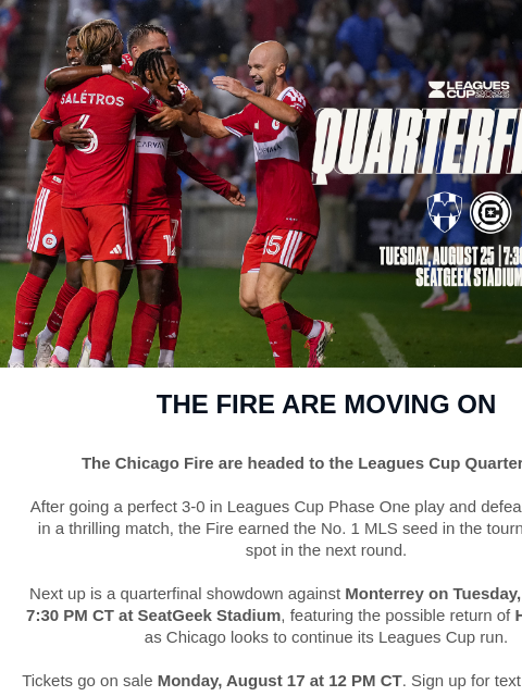 chicagofirefc newsletter: Fire Advance to Leagues Cup Quarterfinals 🔥🎟️