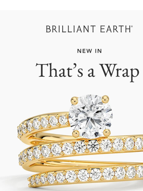 brilliantearth newsletter: We just launched the wrap ring you've been waiting...