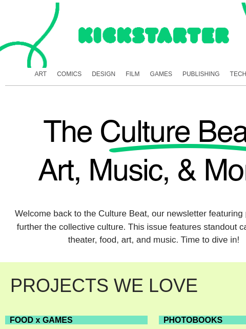 kickstarter newsletter: The Culture Beat: Art, Music, Food & More