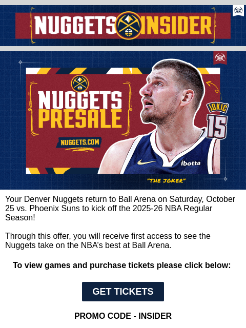 thedenvernuggets newsletter: Your Denver Nuggets 2025-26 Single Game Presale is...