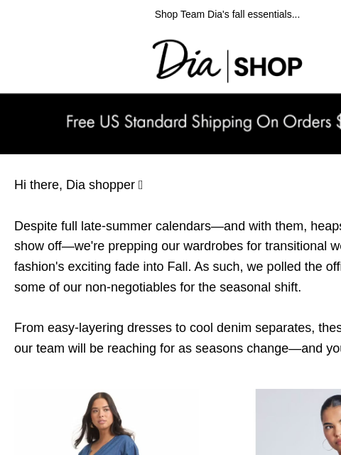 dia newsletter: Just In: Transition SZN Must-Haves 🤍