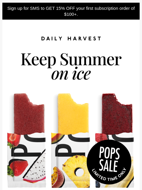 daily-harvest newsletter: Up to 30% off this summer fave  🌞🍓🥭