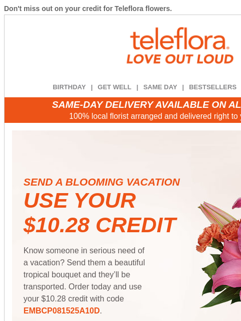 teleflora newsletter: Final days to redeem your [$10.28] credit ⌛