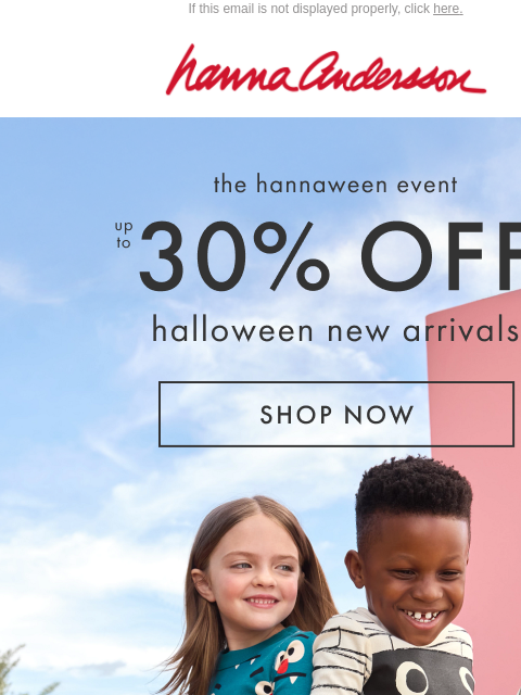 hannaandersson newsletter: Up To 30% Off Halloween! No Tricks 🍬🎃
