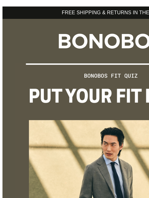 bonobos newsletter: The Right Fit Is Everything