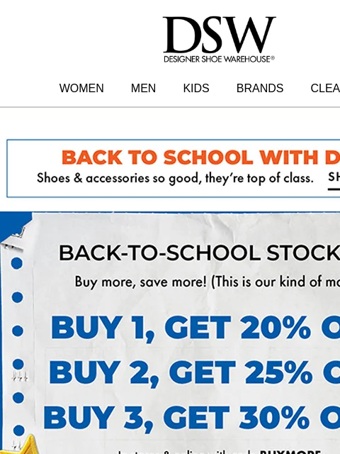dsw newsletter: UP TO 30% OFF! BUY MORE, SAVE MORE >>>