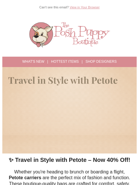 poshpuppyboutique newsletter: 👜 Luxe Petote Carriers—Now 40% Off for a Limited ...
