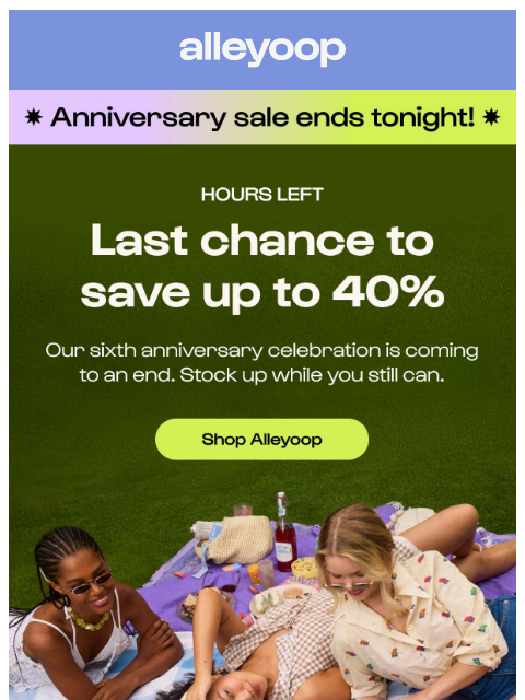 meetalleyoop newsletter: ⚠️ Hours left: Up to 40% off everything