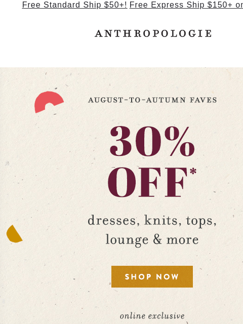 anthropologie newsletter: 30% OFF August-to-Autumn Faves 💼