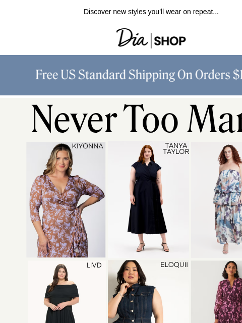dia newsletter: You Can Never Have Too Many (Hint: 👗)
