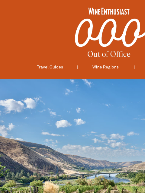 wineenthusiast newsletter: Your Next Wine Country Vacation Should Be in ... I...