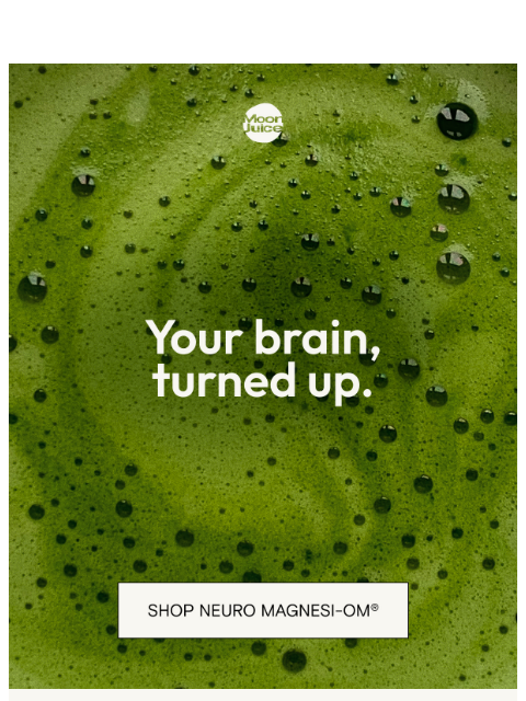 moonjuice newsletter: Better brain days