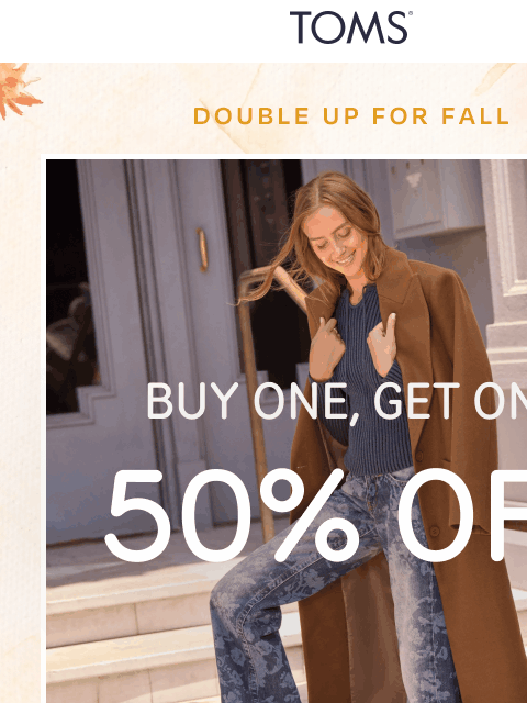 toms newsletter: Boot Season Preview + BOGO 50% Off