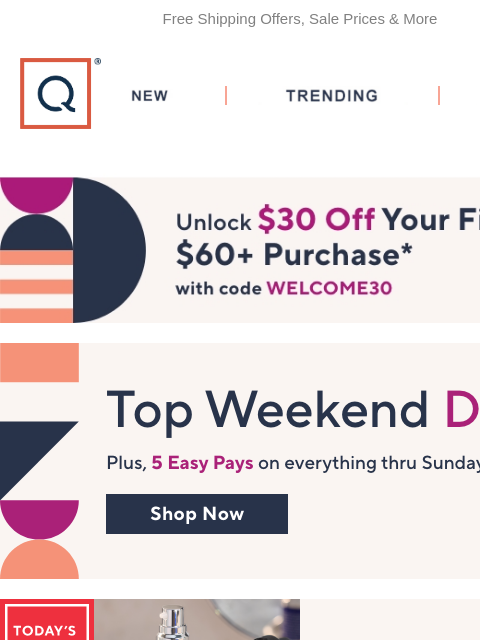 Free Shipping Offers, Sale Prices & More QVC New TRENDING DEALS Unlock $30 off Your First Purchase hello fall fall decor 20% off handbag sale it cosmetics cookeware and bakeware offer cookeware and